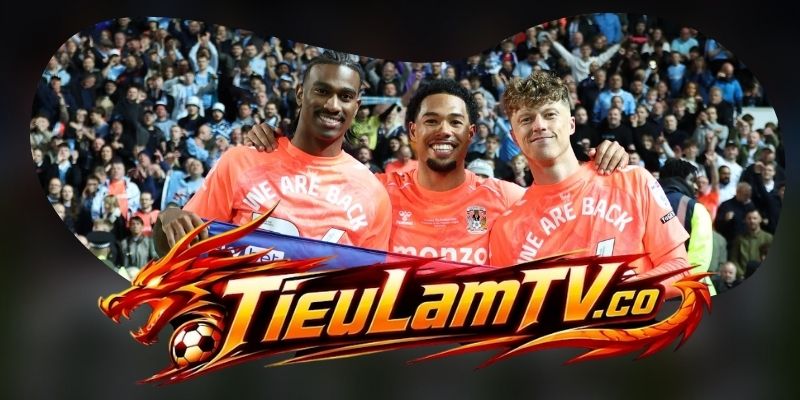 Coventry City và Hull City: cuộc đấu chiều rộng và bóng hai